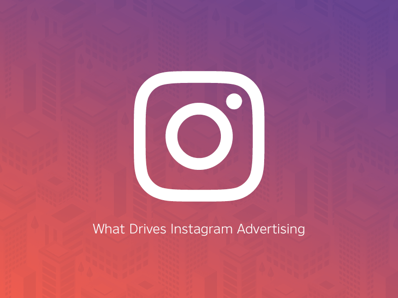 What Drives Instagram Advertising